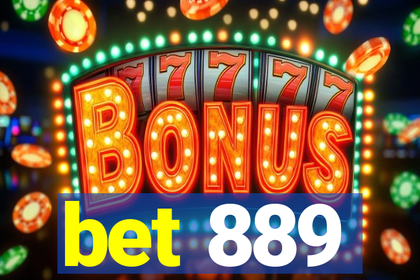 bet 889